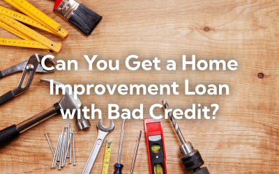 Can You Get a Home Improvement Loan with Bad Credit?