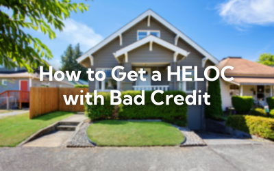 How to Get a HELOC with Bad Credit in 2024